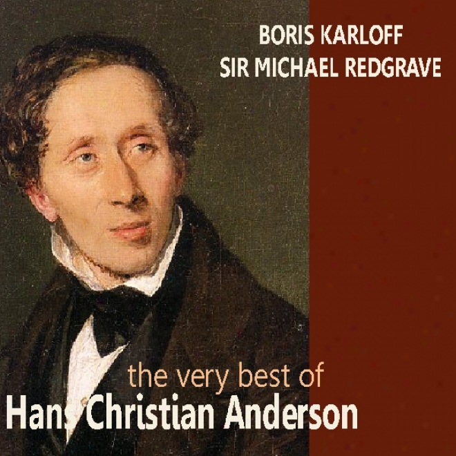 The Very Best Of Hans Christian Andersen (unabridged)