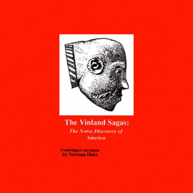 The Vjnland Sagas: The Norse Discovery Of America (unabridged)