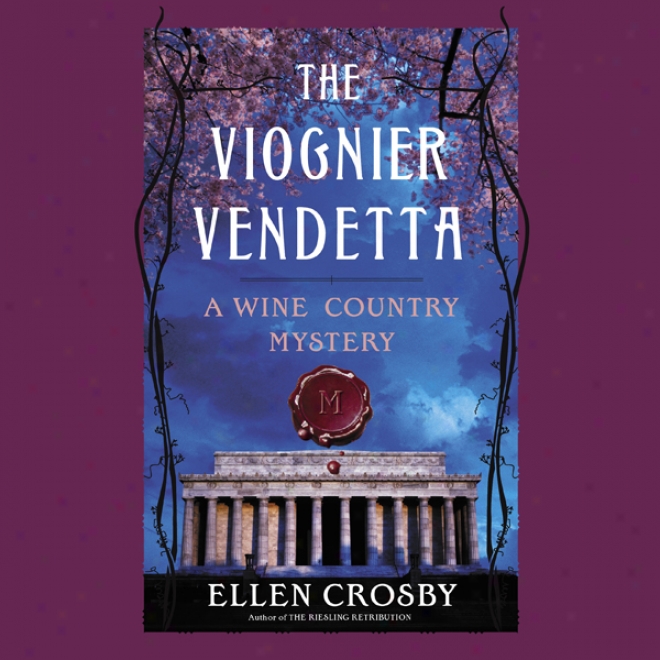 The Viognier Vendetta: A Wine Country Mystery (unabridged)
