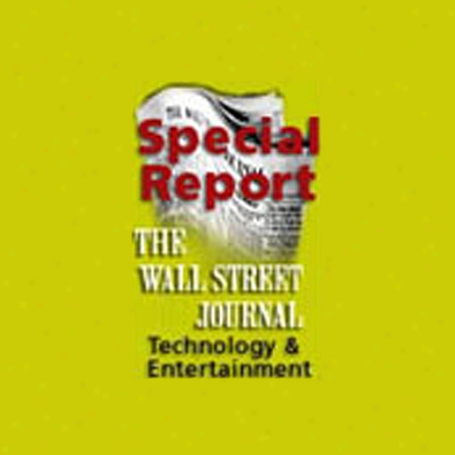 The Wall Street Journal Special Rep0rt: Finally, That's Entertainment