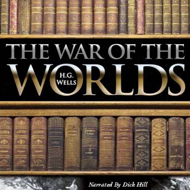 The War Of The Worlds (unabridged)