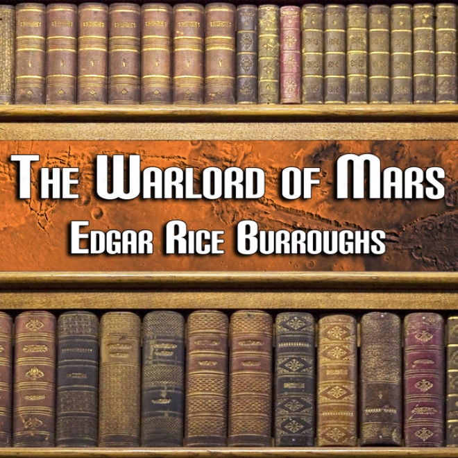 The Warlord Of Mars (unabridged)