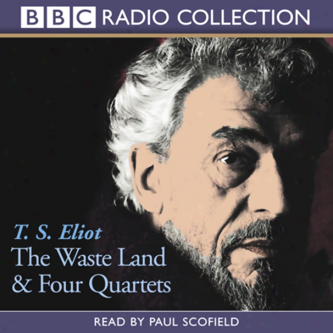 The Waste Land & Four Quartets