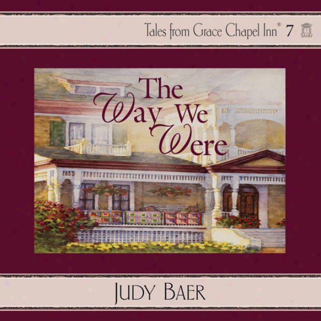 The Way We Were: Adorn Chapek Inn, Book 7 (unabridged)