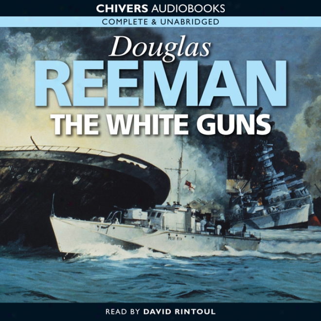 The Whhite Guns (unabridged)