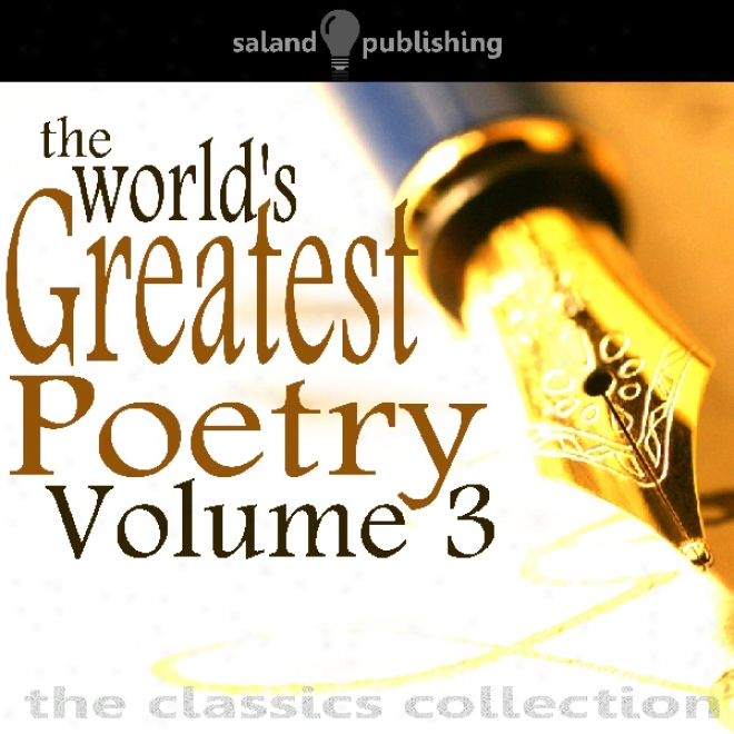 The World's Greatest Poetry Volume 3