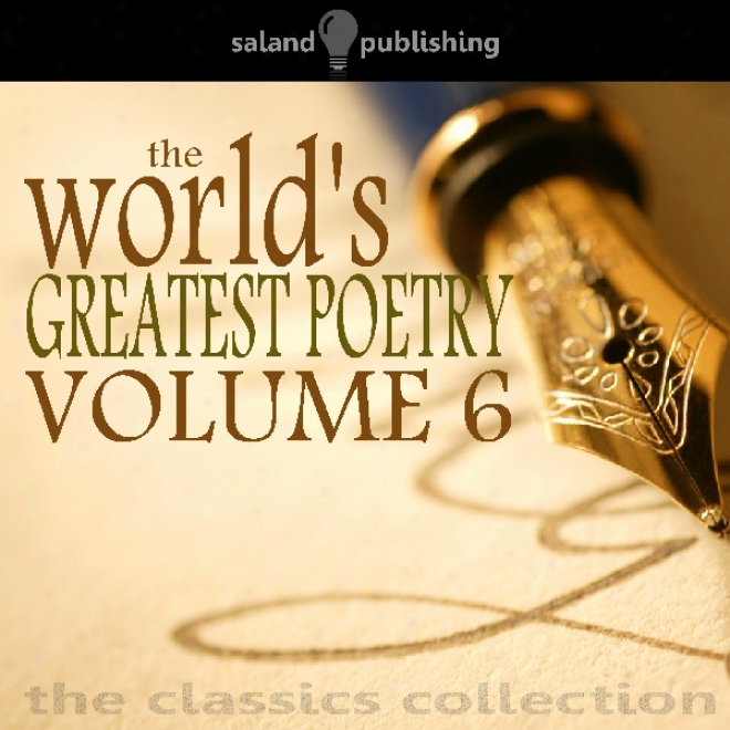 The World's Greatest Poetry Volume 6