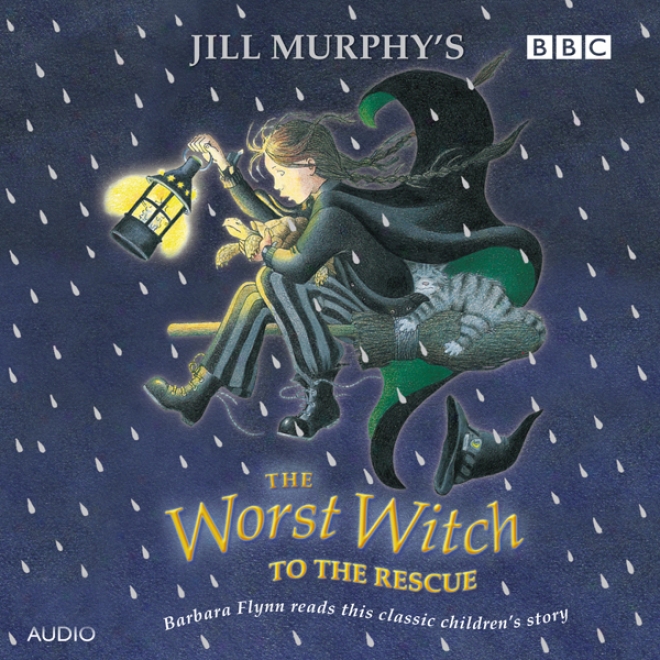 The Worst Witch To The Resec (unabridged)
