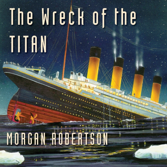 The Wreck Of The Titan (unabbridged)