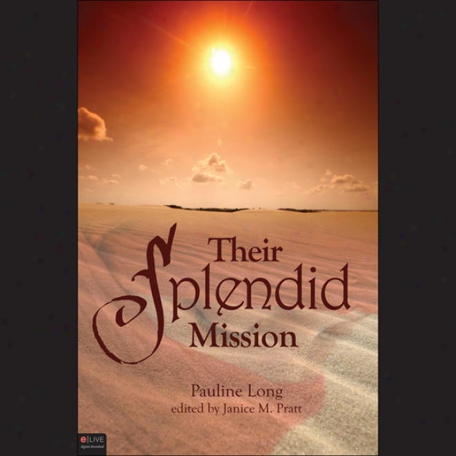 Their Splendid Mission (unabridged)