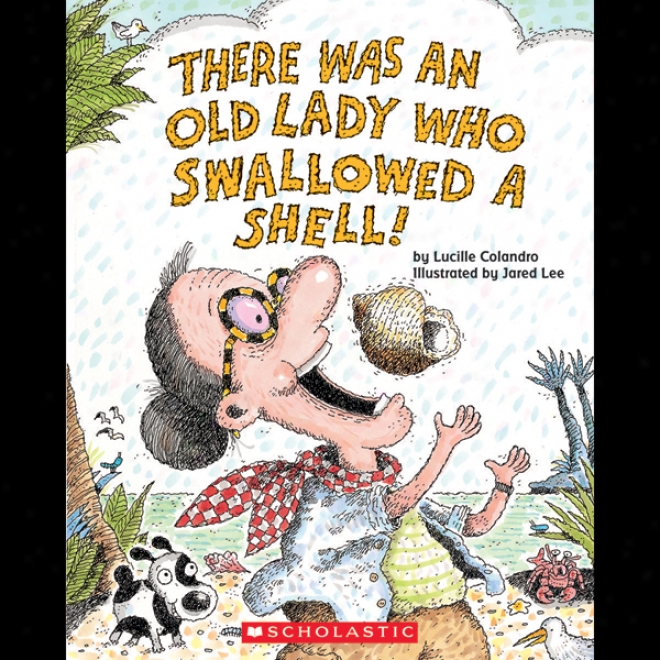 There Was An Old Lady Who Swalloqed A Shell! (unabridged)