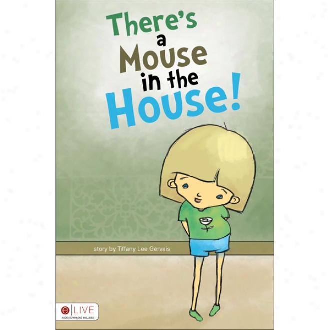 There's A Mouse In The Houde! (unabridged)