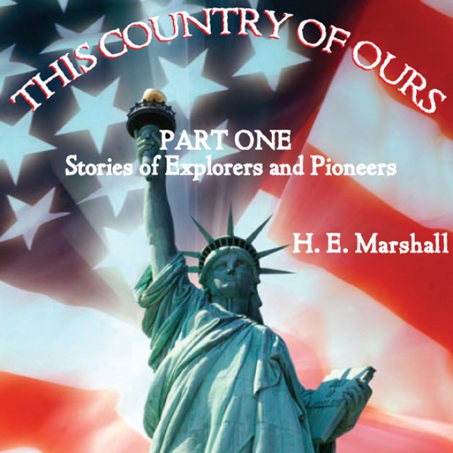 This Country Of Ours, Part 1 (unabridged)