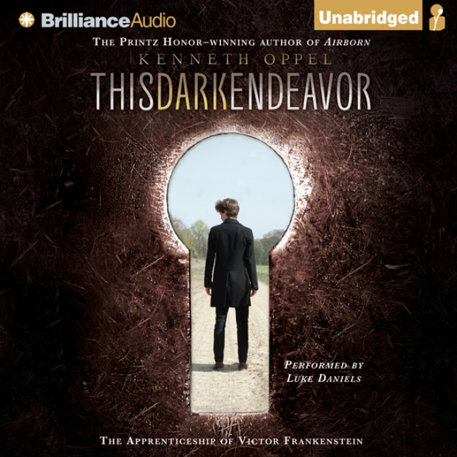 This Dark Endeavor: The Apprenticeship Of Conqueror Frankenstein (unabridged)