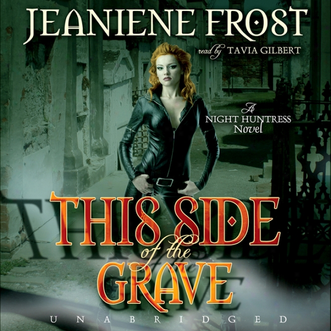 This Side Of The Grave: Night Huntress, Book 5 (unabridged)