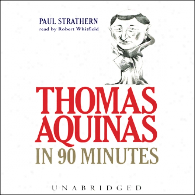 Thomas Aquinas In 90 Minutes (unabridged)