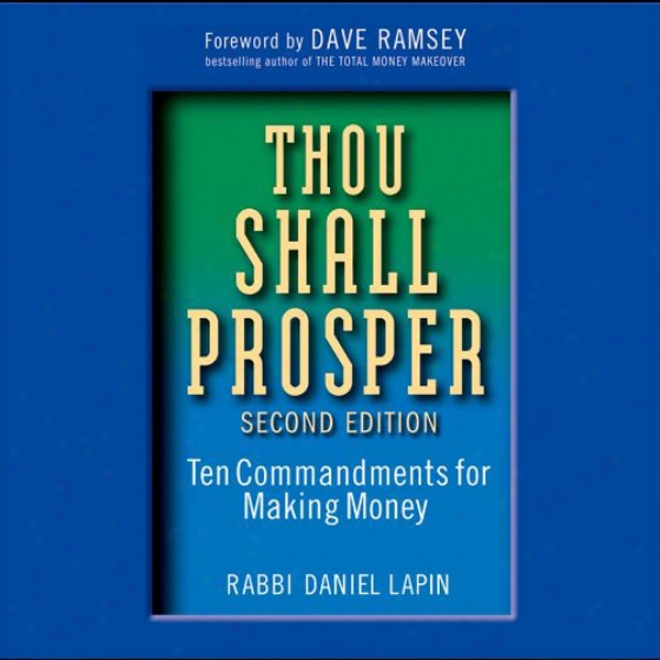 Thou Shall Prosper: Ten Commandments For Making Money (unabridged)