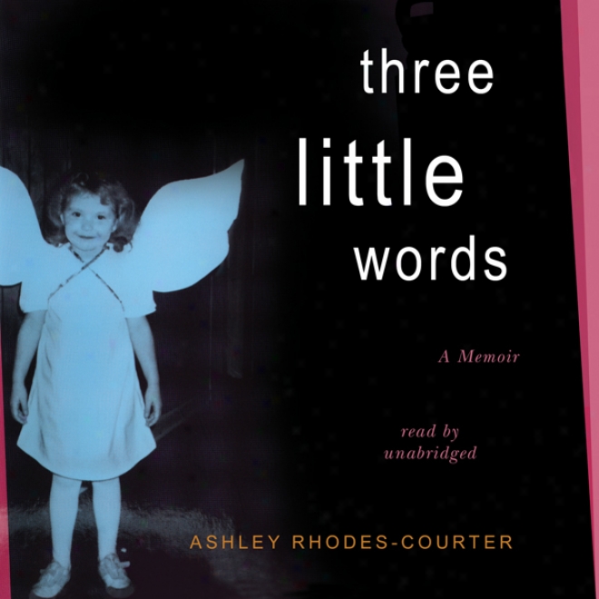 Three Little Words: A Memoir (unabridged)