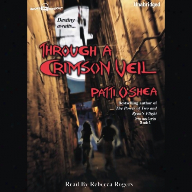 Through A Crimson Veil: Crimson City, Book 3 (unabridged)