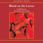 Blood On The Leaves (unabridged)