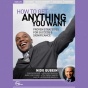 How To Get Anything You Wamt: Proven Strategies Against Success And Significance (live)