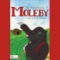 Tbe Adventures Of Moleby (unabridegd)