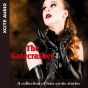 The Gatecrasher: A Collection Of Four Errotic Stories