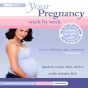 Your Pregnancy Week By Week: First Trimester (unabridged)