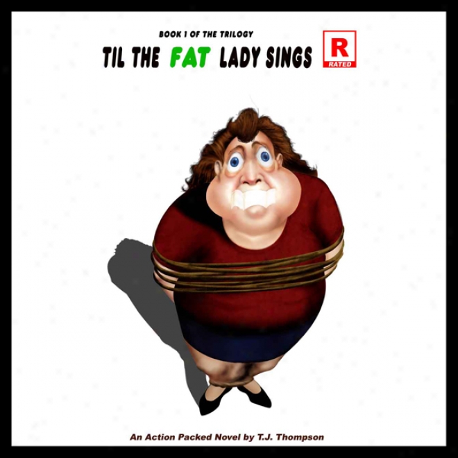 Til The Fat Lady Sings (unabridged)