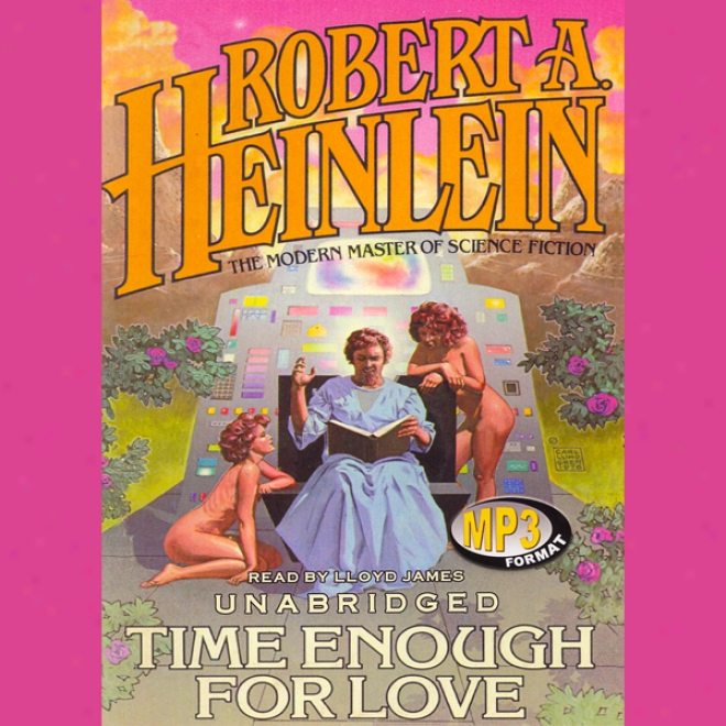 Time Enough For Lo\/e (unabridged)