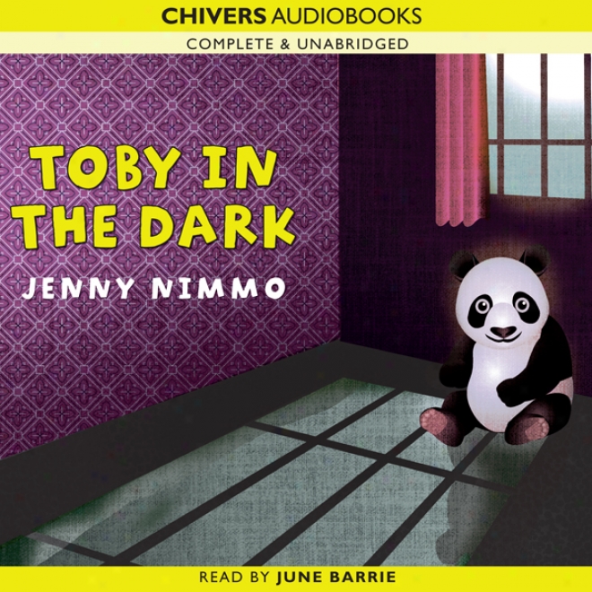 Toby In The Dark (unabridged)