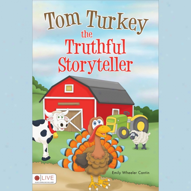 Tom Turkey The Truthful Storyteller (unabridged)