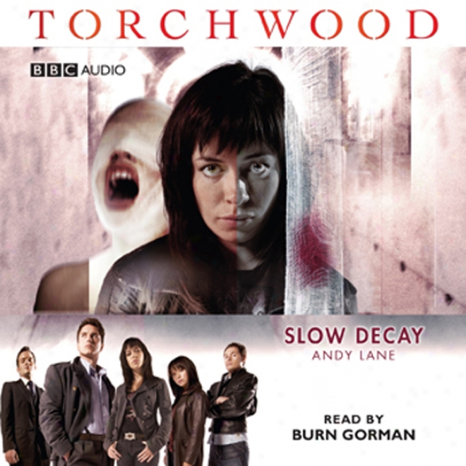 Torchwood: Slow Decay (dramatised)