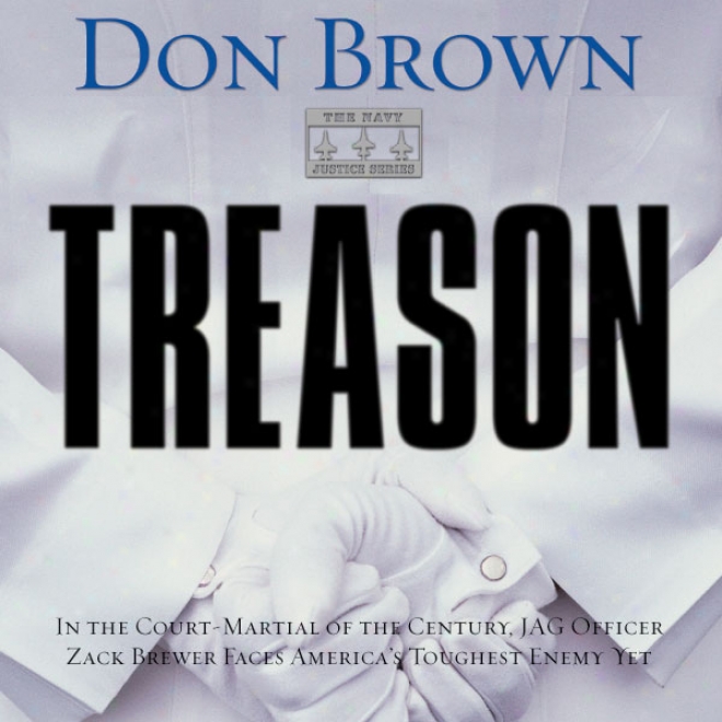 Treason: Navy Justice, Book 1 (unabridged)