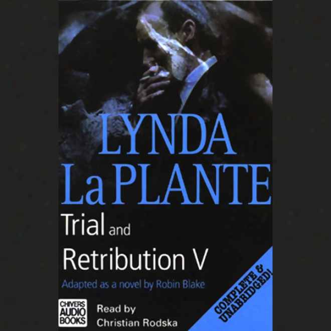 Trial And Retributjon V (unabridged)