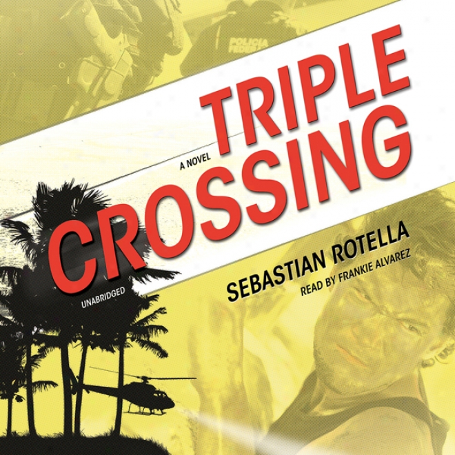 Triple Crossing: A Novel (unabridged)