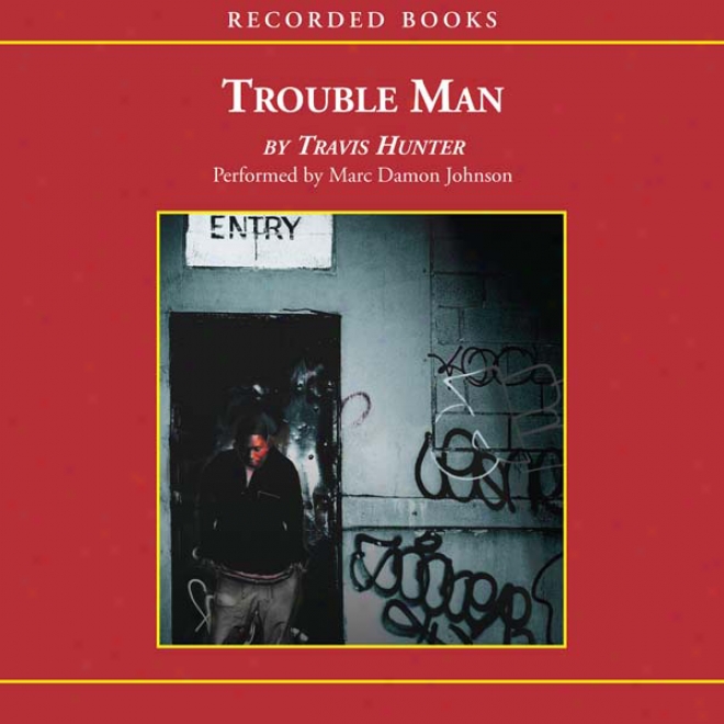 Trouble Man (unabridged)