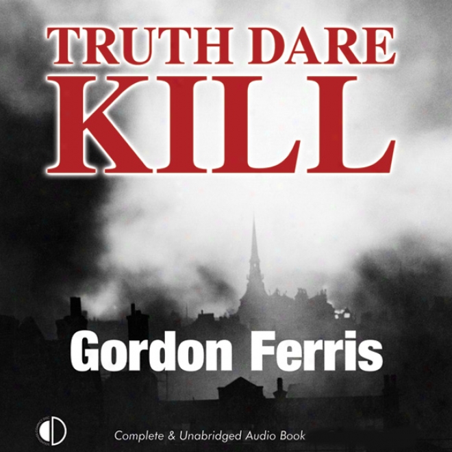 Truth Dare Kill: A Creme De La Crime Cycle Piece (unabridged)