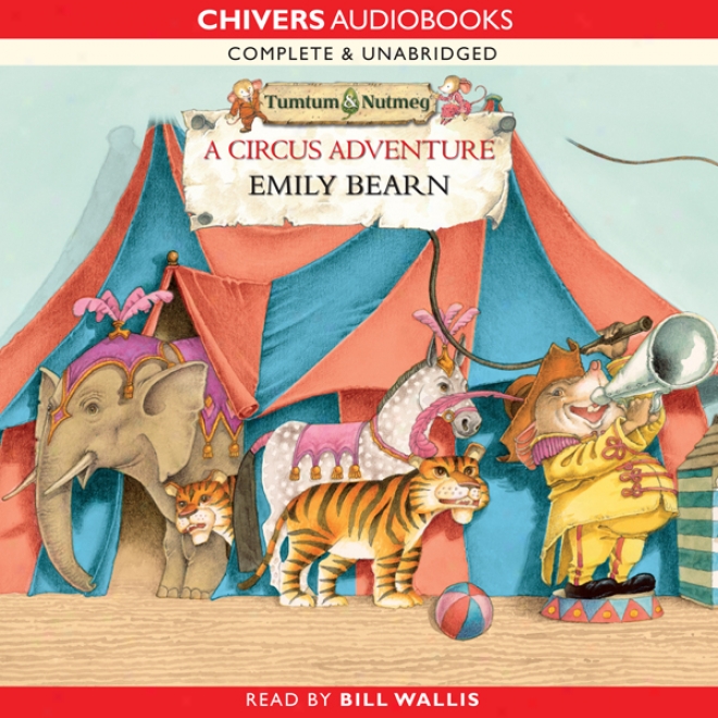 Tumtum And Nutmeg: A Circua Adventure (unabridged)