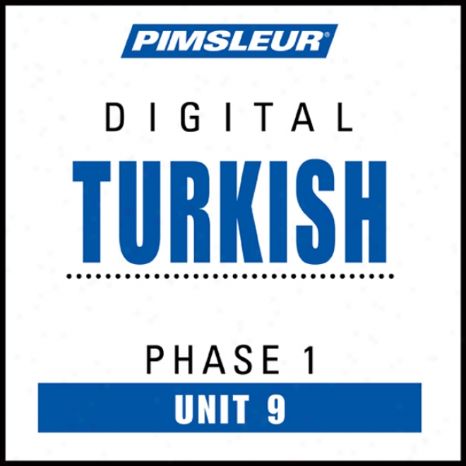 Turkish Phase 1, Unit 09: Learn To Speak And Understand Turkish With Pimsleur Languwge Programs