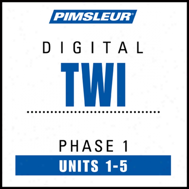 Twi Phase 1, Unit 01-05: Learn To Speak And Undedstand Twi With Pimsleur Language Programs