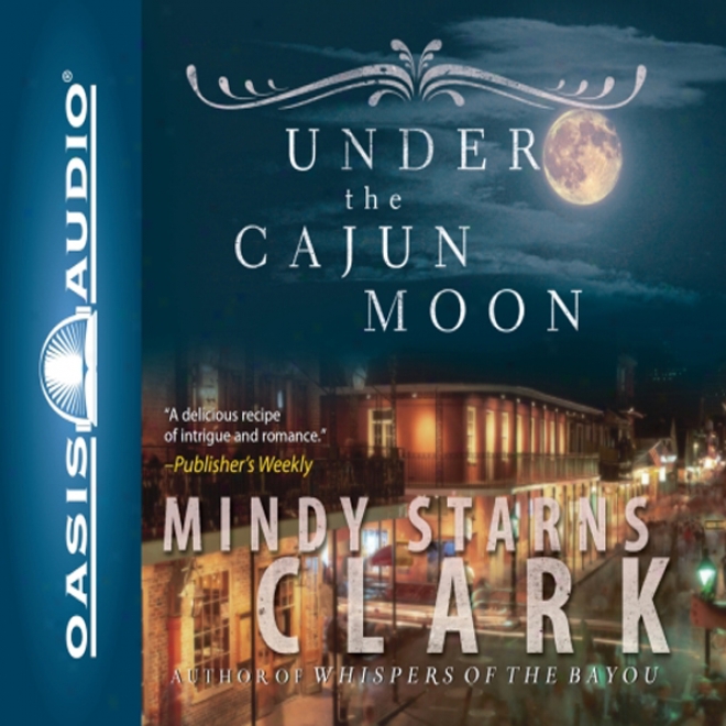 Under The Cajun Moon (unabridged)