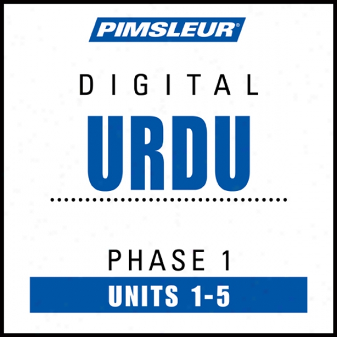Urdu Phase 1, Unit 01-05: Learn To Speaj And Understand Urdu With Pimsleur Language Prkgrams