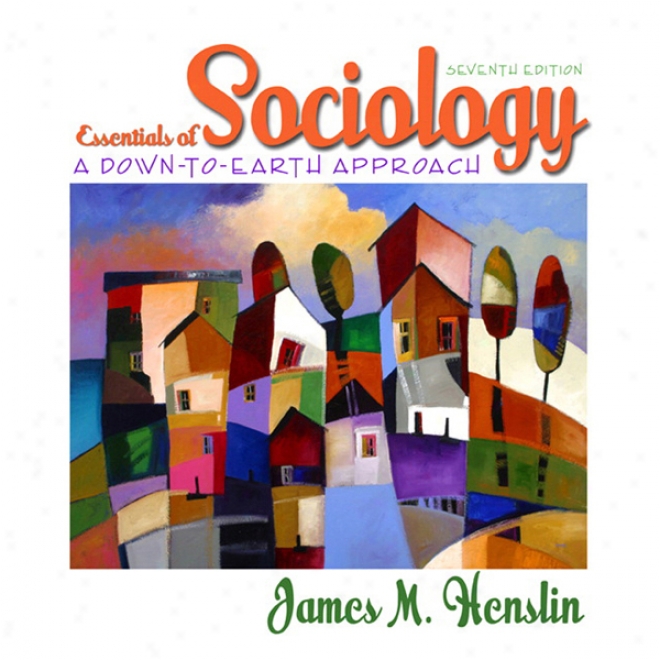 Vangonotes For Essdntials Of Sociology: A Down-to-earth Approach, 7/e