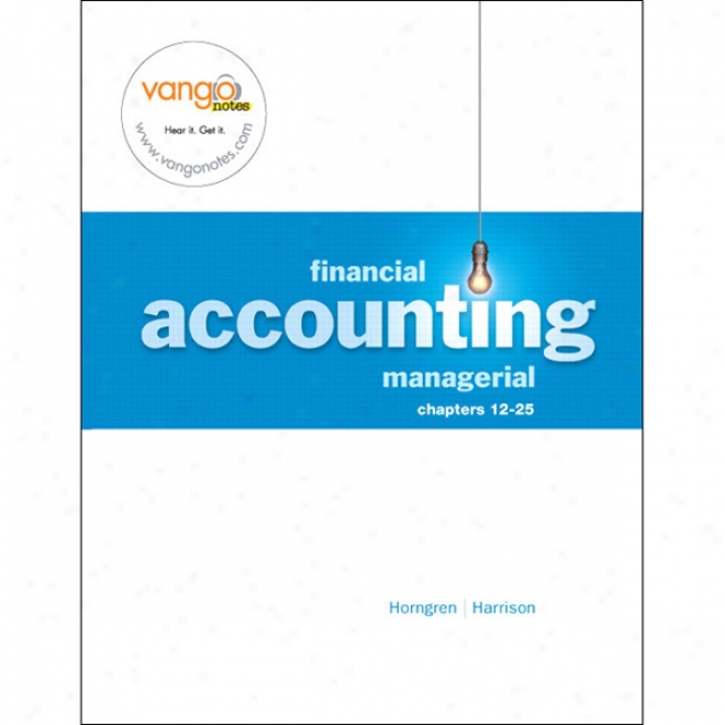 Vangonotes For Financial And Managerial Accounting, 1/e Volume 2