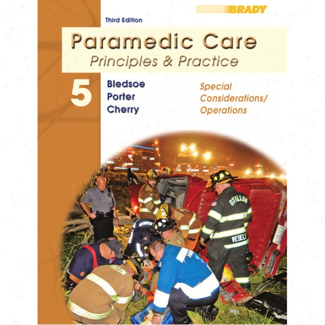 Vangonotes For Paramedic Care: Principles And Practice, Volume 5: Special Considerations/operatoons, 3/e