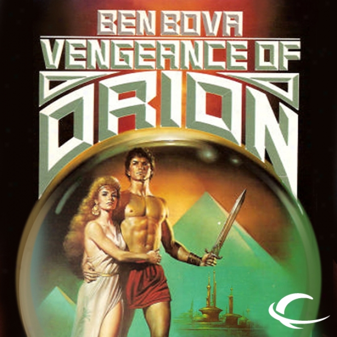 Vengeance Of Orio: Orion Series, Book 2 (unabridged)