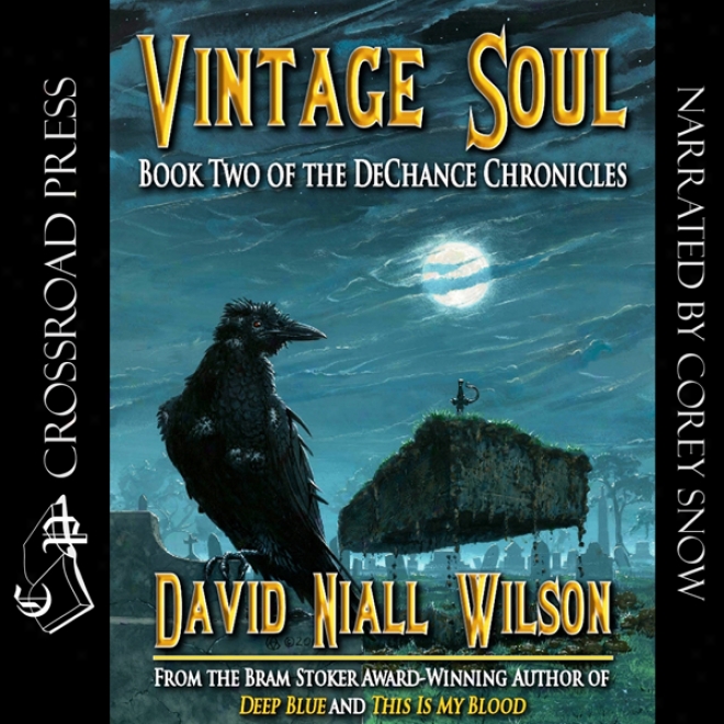 Vintage Soul: The Dechance Chronicles, Volume 1 (unabridged)