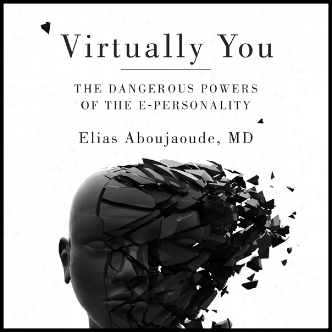 In effect You: The Dangerous Powers Of The E-personality (unabridged)