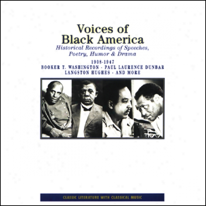 Voices Of Black America: Historical Recordings Of Speeches, Poetry, Humor And Drama 1908-1947 (unabridged)